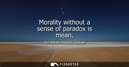 Small: Morality without a sense of paradox is mean