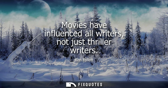 Small: Movies have influenced all writers, not just thriller writers