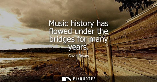 Small: Music history has flowed under the bridges for many years