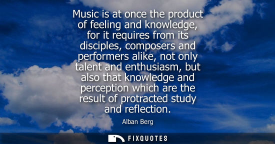 Small: Music is at once the product of feeling and knowledge, for it requires from its disciples, composers an