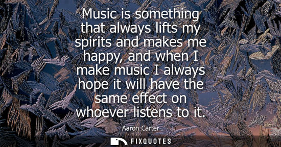 Small: Music is something that always lifts my spirits and makes me happy, and when I make music I always hope