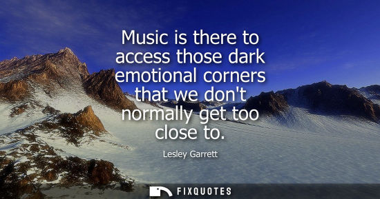Small: Music is there to access those dark emotional corners that we dont normally get too close to