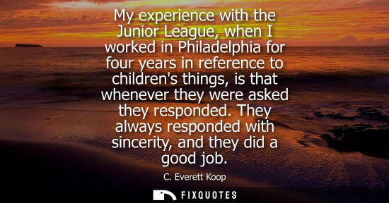 Small: My experience with the Junior League, when I worked in Philadelphia for four years in reference to childrens t
