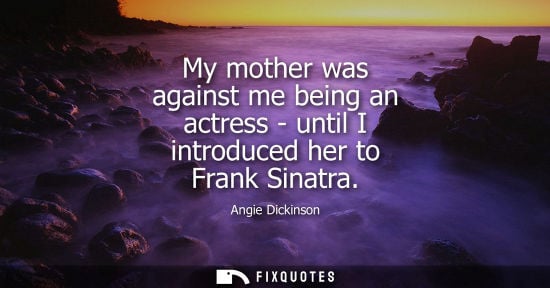 Small: My mother was against me being an actress - until I introduced her to Frank Sinatra