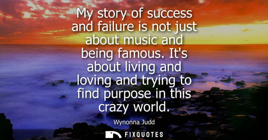 Small: My story of success and failure is not just about music and being famous. Its about living and loving and tryi