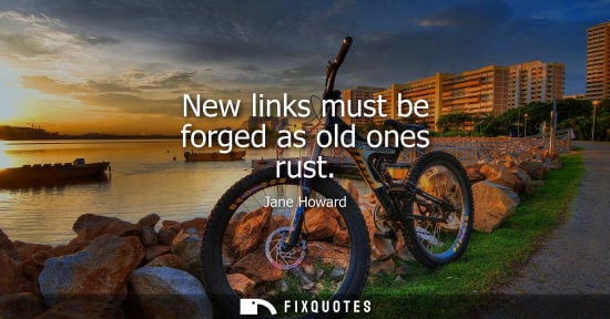 Small: New links must be forged as old ones rust