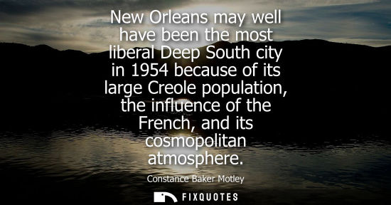 Small: New Orleans may well have been the most liberal Deep South city in 1954 because of its large Creole pop