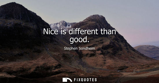 Small: Nice is different than good