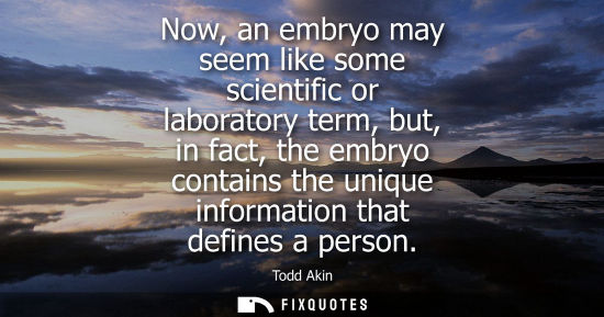 Small: Now, an embryo may seem like some scientific or laboratory term, but, in fact, the embryo contains the 