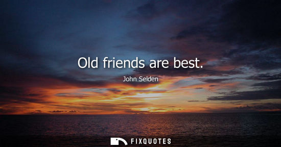 Small: Old friends are best