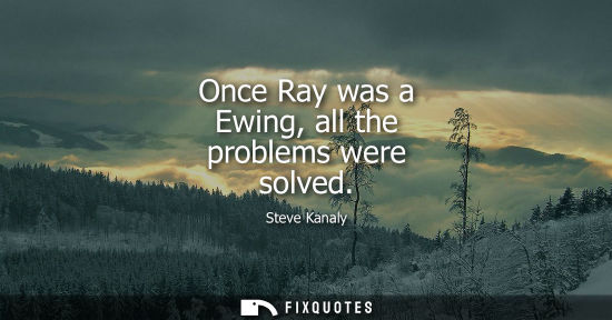 Small: Once Ray was a Ewing, all the problems were solved