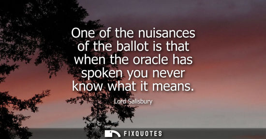 Small: One of the nuisances of the ballot is that when the oracle has spoken you never know what it means