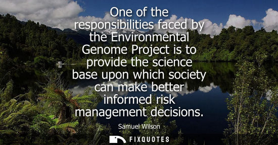 Small: One of the responsibilities faced by the Environmental Genome Project is to provide the science base upon whic