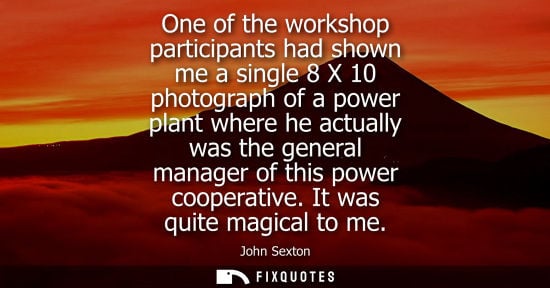 Small: One of the workshop participants had shown me a single 8 X 10 photograph of a power plant where he actually wa