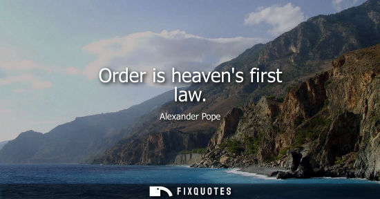 Small: Order is heavens first law