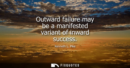 Small: Outward failure may be a manifested variant of inward success