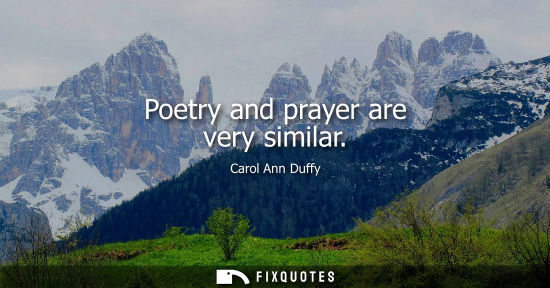 Small: Poetry and prayer are very similar