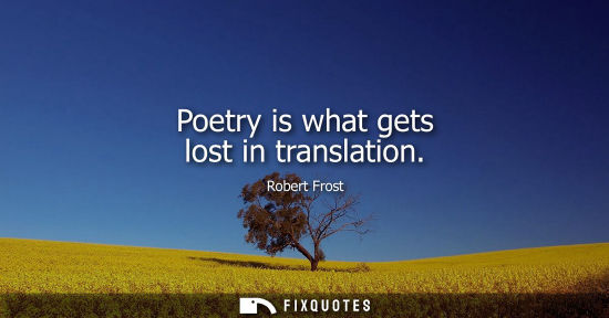 Small: Poetry is what gets lost in translation
