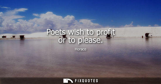 Small: Poets wish to profit or to please