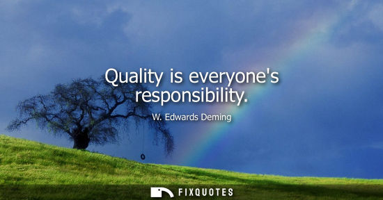 Small: Quality is everyones responsibility