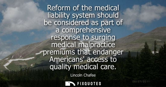 Small: Reform of the medical liability system should be considered as part of a comprehensive response to surg