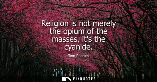 Small: Religion is not merely the opium of the masses, its the cyanide