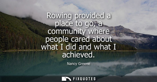 Small: Rowing provided a place to go, a community where people cared about what I did and what I achieved
