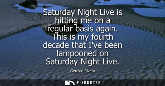 Small: Saturday Night Live is hitting me on a regular basis again. This is my fourth decade that Ive been lampooned o