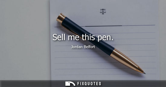 Small: Sell me this pen