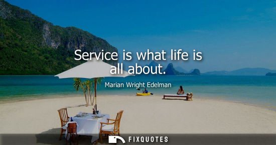 Small: Service is what life is all about