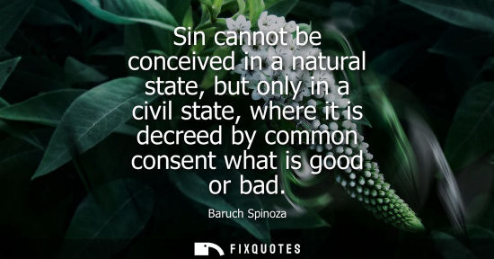 Small: Sin cannot be conceived in a natural state, but only in a civil state, where it is decreed by common co