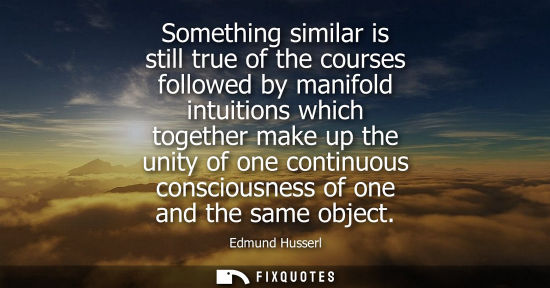 Small: Something similar is still true of the courses followed by manifold intuitions which together make up t