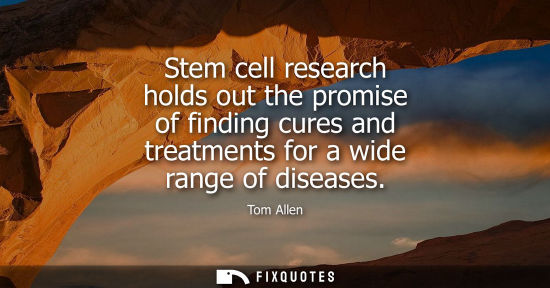 Small: Stem cell research holds out the promise of finding cures and treatments for a wide range of diseases