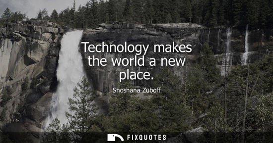 Small: Technology makes the world a new place