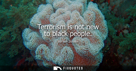 Small: Terrorism is not new to black people