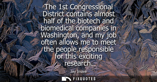 Small: The 1st Congressional District contains almost half of the biotech and biomedical companies in Washingt
