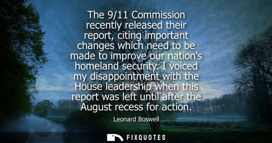 Small: The 9/11 Commission recently released their report, citing important changes which need to be made to i
