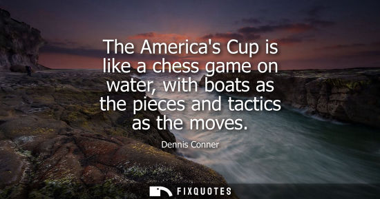 Small: The Americas Cup is like a chess game on water, with boats as the pieces and tactics as the moves