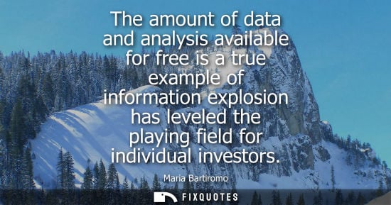 Small: The amount of data and analysis available for free is a true example of information explosion has level