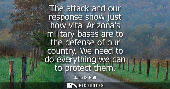 Small: The attack and our response show just how vital Arizonas military bases are to the defense of our count
