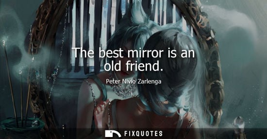 Small: The best mirror is an old friend