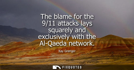 Small: The blame for the 9/11 attacks lays squarely and exclusively with the Al-Qaeda network
