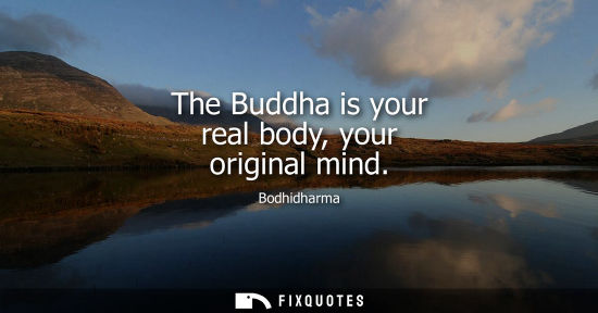 Small: The Buddha is your real body, your original mind