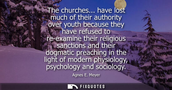 Small: The churches... have lost much of their authority over youth because they have refused to re-examine th