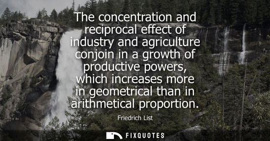 Small: The concentration and reciprocal effect of industry and agriculture conjoin in a growth of productive p