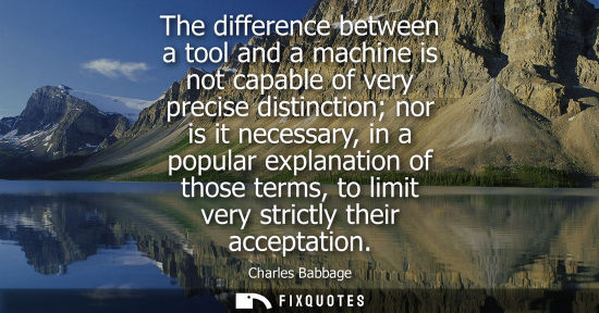 Small: The difference between a tool and a machine is not capable of very precise distinction nor is it necess