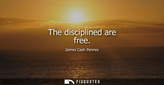 Small: The disciplined are free