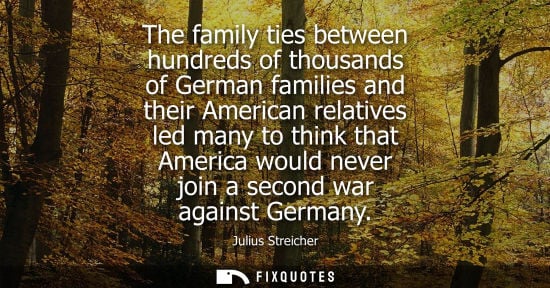 Small: The family ties between hundreds of thousands of German families and their American relatives led many 