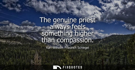 Small: The genuine priest always feels something higher than compassion