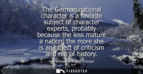 Small: The German national character is a favorite subject of character experts, probably because the less mat